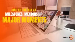 June at I Need A VA: Milestones, Mentorship & Major Moments