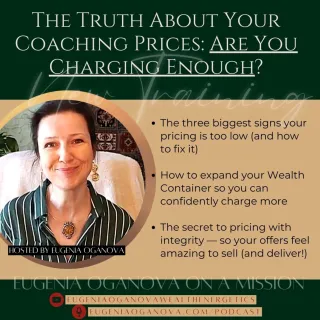 67_The Truth About Your Coaching Prices: Are You Charging Enough?