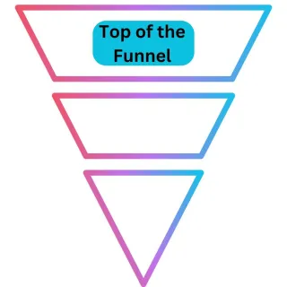 Using the Top of the Funnel