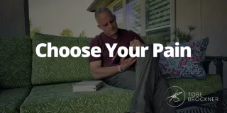 Choose Your Pain