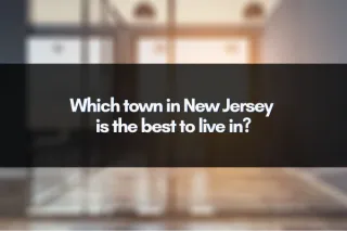 Which town in New Jersey is the best to live in?