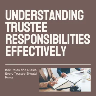 Basic Responsibilities of a Trustee