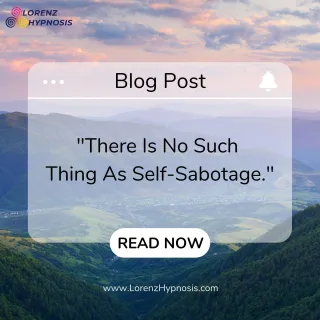 There Is No Such Thing As Self-Sabotage