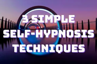 3 Simple Self-Hypnosis Techniques