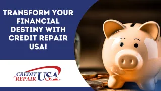 Transform Your Financial Destiny with Credit Repair USA! 