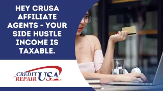 Hey CRUSA affiliate agents - Your side hustle income is taxable.
