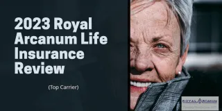 Royal Arcanum Life Insurance Review (Top Carrier)