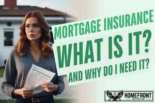 Understanding Mortgage Insurance: What It Is and When You Need It