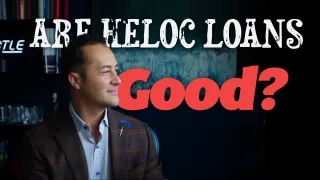 Are HELOC Loans Good?