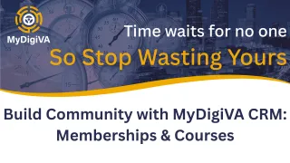 Build Community with MyDigiVA CRM: Memberships & Courses