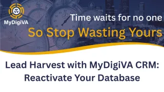 Lead Harvest with MyDigiVA CRM: Reactivate Your Database