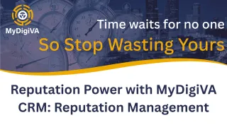 Reputation Power with MyDigiVA CRM: Reputation Management
