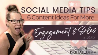 Social Media Tips For 2023 - 6 Content Ideas For More Engagement And Sales - Episode 110
