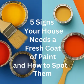 5 Signs Your House Needs a Fresh Coat of Paint and How to Spot Them