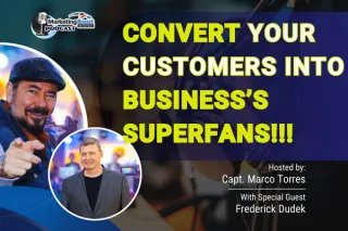Creating Business Superfans: The Key to Success in Today's Competitive Market | Frederick Dudek
