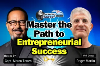 Unveil the Secrets to Unstoppable Entrepreneurial Success with Roger Martin