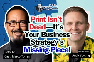 Print Isn’t Dead—It’s Your Business Strategy’s Missing Piece! - Andy Buyting