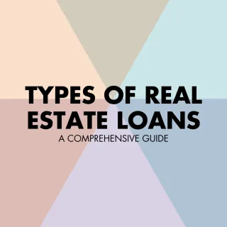 Types of Real Estate Investment Loans: A Comprehensive Guide