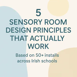 🧠 5 Sensory Room Design Principles That Actually Change Lives


