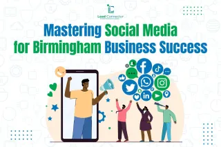 Mastering Social Media for Birmingham Business Success