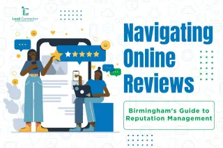 Navigating Online Reviews: Birmingham's Guide to Reputation Management