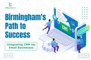 Birmingham's Path to Success: Integrating CRM for Small Businesses