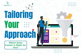 Tailoring Your Approach: Which Sales Funnel is Right for You?