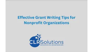 Effective Grant Writing Tips for Nonprofit Organizations: A Comprehensive Guide by CLR Solutions