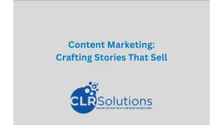 Content Marketing: Crafting Stories That Sell – An Engaging Approach by CLR Solutions