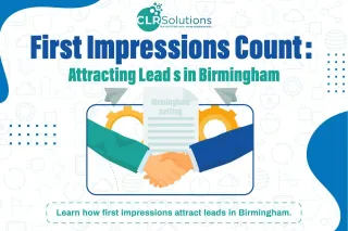 First Impressions Count: Attracting Leads in  Birmingham