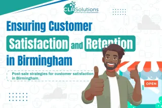 Ensuring Customer Satisfaction and Retention in Birmingham