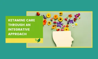 Integrative Medicine & Ketamine Therapy for Transformation