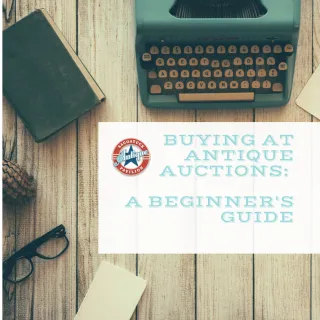 Buying At Antique Auctions: A Beginner's Guide