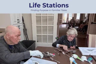Finding Purpose in Familiar Tasks: How Life Stations Bring Comfort and Joy to Memory Care