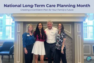 National Long-Term Care Planning Month: Creating a Confident Plan for Your Family's Future