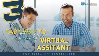 3 Easy Ways to Effectively Train Your Virtual Assistant