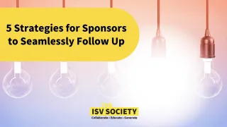 5 Strategies for Sponsors to Seamlessly Follow Up