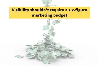How ISVs Can Get Visibility Without a Six-Figure Marketing Budget