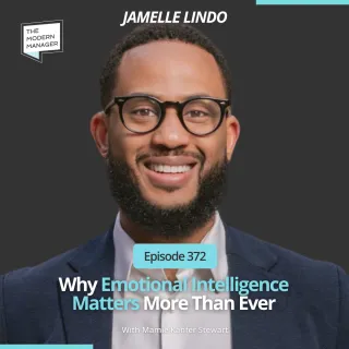 372: Why Emotional Intelligence Matters More Than Ever with Jamelle Lindo