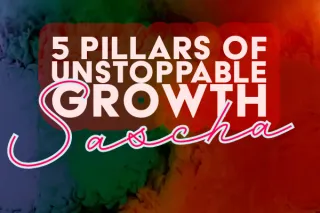 5 pillars of unstoppable growth