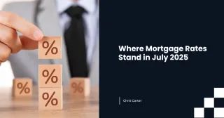 Where Mortgage Rates Stand in July 2025