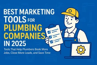 6 Top Marketing Tools for Plumbing Companies in 2025