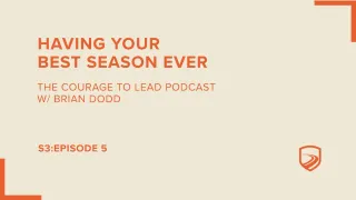 S3E5 Brian Dodd | Having Your Best Season Ever