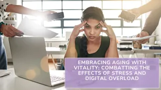 Whole-Body Recovery: Combatting the Effects of Stress and Digital Overload