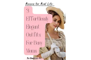 Rococo for Real Life: 3 Effortlessly Elegant Outfits for Busy Moms