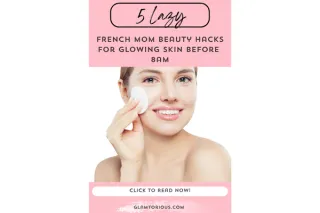 The Lazy French Mom’s Guide to Looking Radiant Before 8AM