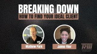 Breaking Down How To Find Your Ideal Client with Mathew and Jaime