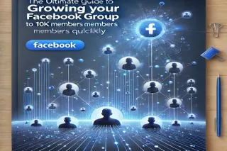 The Ultimate Guide to Growing Your Facebook Group to 10k Members Quickly