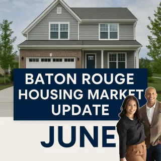 June 2025 Real Estate Market Update – Greater Baton Rouge