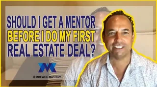 Should I Get a Mentor Before I Do My First Real Estate Deal?
